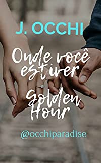 Livro Onde você estiver: Golden Hour