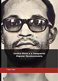 Livro Onofre Pinto e a Vanguarda Popular Revolucionária