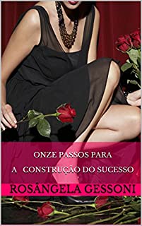 Livro ONZE PASSOS PARA A CONSTRUÇÃO DO SUCESSO