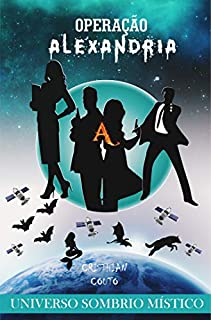 Livro Operação Alexandria (Universo Sombrio Místico)