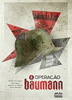 Livro A operação Baumann: Berlim, Rio e Paris, espionagem e suspense na Segunda Guerra Mundial.