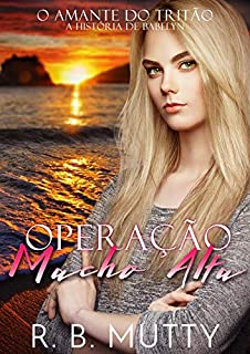 Livro Operação Macho Alfa: A História de Babelyn