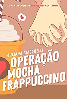 Livro Operação Mocha Frappuccino