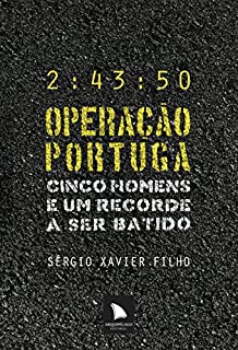Livro Operação Portuga: Cinco homens e um recorde a ser batido