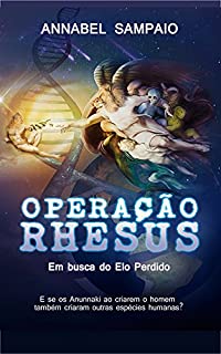 Livro OPERAÇÃO RHESUS: Em busca do Elo Perdido