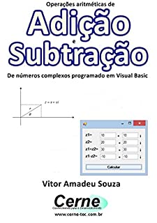 Livro Operações aritméticas de Adição e Subtração De números complexos programado em Visual Basic