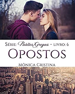 Livro Opostos (Paixões Gregas Livro 6)