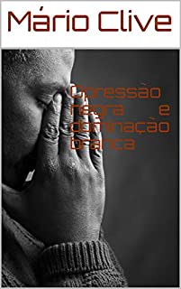 Livro Opressão negra e dominação branca