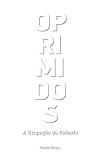 Livro Oprimidos: A ocupação da reitoria