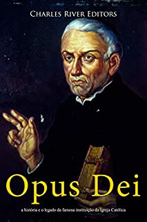 Livro Opus Dei: a história e o legado da famosa instituição da Igreja Católica