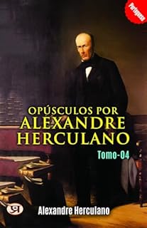 Livro Opúsculos por Alexandre Herculano - Tomo 04