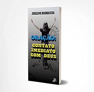 Livro ORAÇÃO: CONTATO IMEDIATO COM DEUS