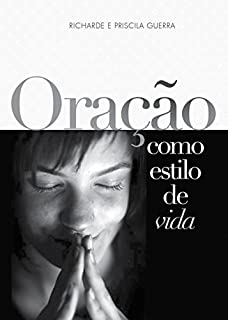 Livro Oração Como Estilo de Vida (Mensagens Livro 264)