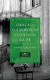 Livro Oração: O Exercício Contínuo da Fé