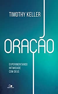 Oração: Experimentando intimidade com Deus