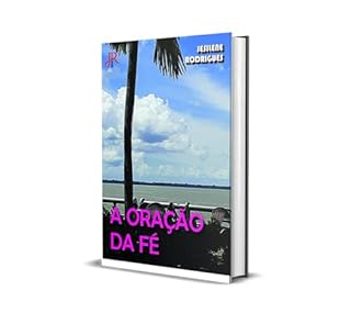 Livro A ORAÇÃO DA FÉ