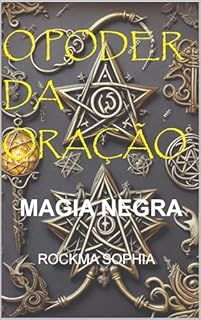 Livro O Poder da Oração na Magia Negra: ROCKMA