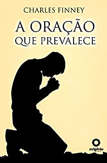 Livro A oração que prevalece (Escola da Oração)