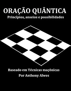 A ORAÇÃO QUÂNTICA : Princípios, Anseios e Possibilidades