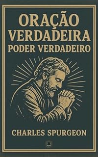 Livro Oração verdadeira - poder verdadeiro