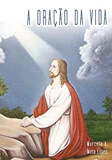 Livro A ORAÇÃO DA VIDA