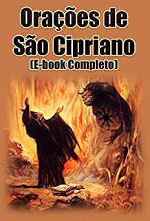 Livro Orações de São Cipriano (E-book Completo): O E-book Mais Procurado de São Cipriano