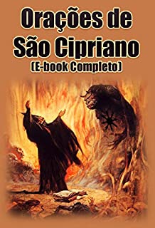 Livro Orações de São Cipriano (E-book Completo): O E-book Mais Procurado de São Cipriano