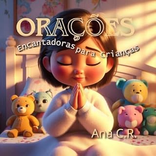 Livro Orações Encantadoras para Crianças: Conecte-se com a Espiritualidade de Forma Divertida e Cativante!