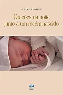 Orações da noite junto a um recém-nascido