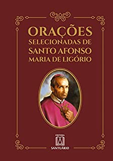 Livro Orações selecionadas de Santo Afonso Maria de Ligório