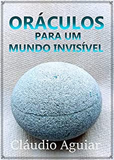 Livro ORÁCULOS PARA UM MUNDO INVISÍVEL