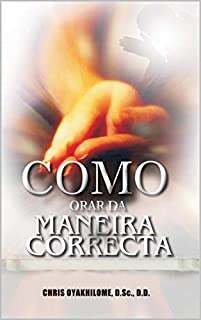 Como Orar da Maneira Correta