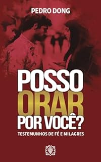 Livro Posso orar por você?: testemunhos de fé e milagres
