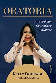 Livro Oratória: arte de falar, convencer e encantar