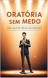 Livro Oratória sem Medo: Como Falar em Público com Confiança