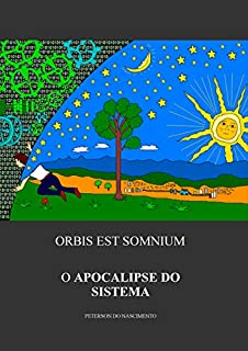 Livro Orbis Est Somnium: O Apocalipse do Sistema