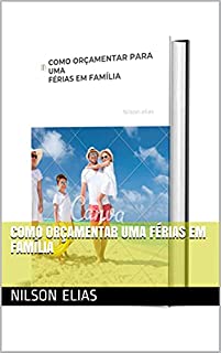 Livro COMO ORÇAMENTAR UMA FÉRIAS EM FAMÍLIA