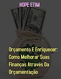 Livro Orçamento e Enriquecer: Como Melhorar Suas Finanças por Orçamentação