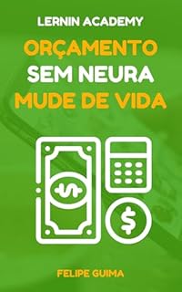 Livro Orçamento Sem Neura: Crie seu Plano Financeiro em 7 Dias