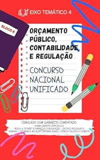 Livro ORÇAMENTO PÚBLICO, CONTABILIDADE E REGULAÇÃO CONCURSO PÚBLICO UNIFICADO CNU: SIMULADO COM GABARITO COMENTADO (BLOCO 6 SETORES ECONÔMICOS E REGULAÇÃO CONCURSO PÚBLICO NACIONAL UNIFICADO CNU CPNU)