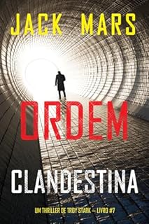 Livro Ordem Clandestina (Um Thriller de Troy Stark — Livro #7)