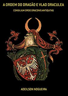 Livro A Ordem Do Dragão E Vlad Draculea