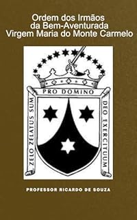 Livro Ordem dos Irmãos da Bem-Aventurada Virgem Maria do Monte Carmelo