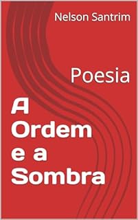 Livro A Ordem e a Sombra: Poesia