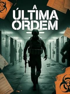 Livro A Última Ordem - Um thriller militar sobre lealdade, segredos e sobrevivência