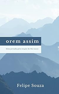Livro Orem Assim: Uma jornada pela oração do Pai Nosso