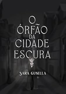 Livro O Órfão da Cidade Escura : Nova Versão