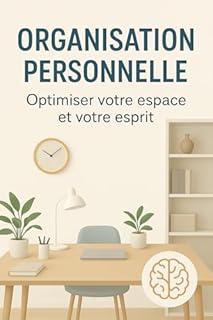 Livro Organisation personnelle : Optimiser votre espace et votre esprit