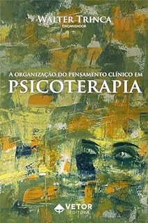 Livro A organização do pensamento clínico na psicoterapia