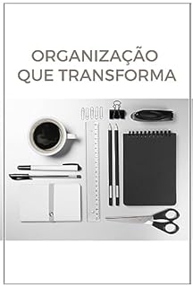 Livro Organização que Transforma: O Método KonMari para Mudar Sua Casa e Sua Vida